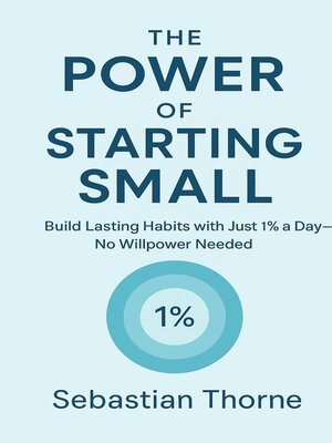cover image of The Power of Starting Small